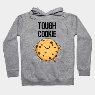 Tough Cookie Funny Food Pun Hoodie